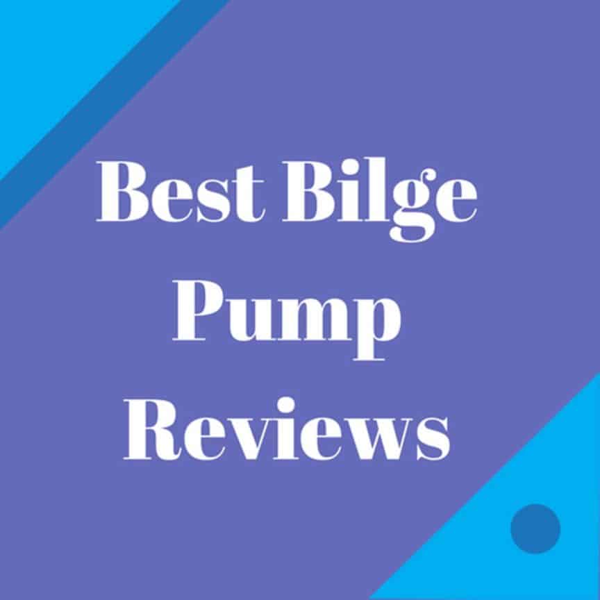Best Bilge Pump Reviews Today