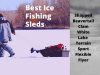 Best Ice Fishing Sleds 2021 | Reviews & Guide