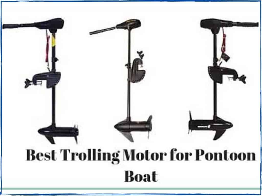 Best Trolling Motor For Pontoon Boat