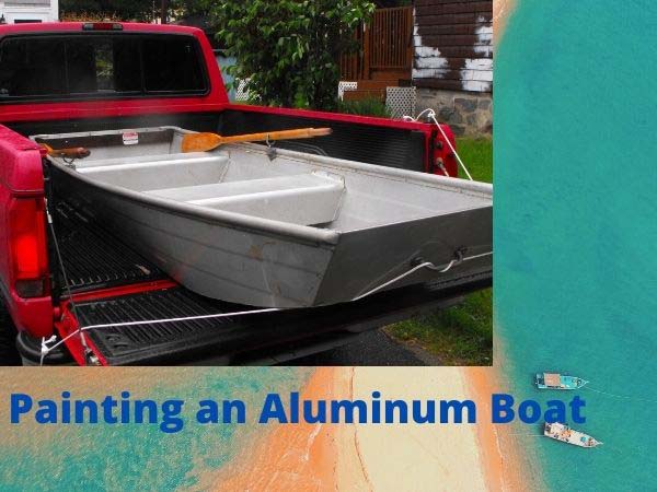 How to Paint an Aluminum Boat