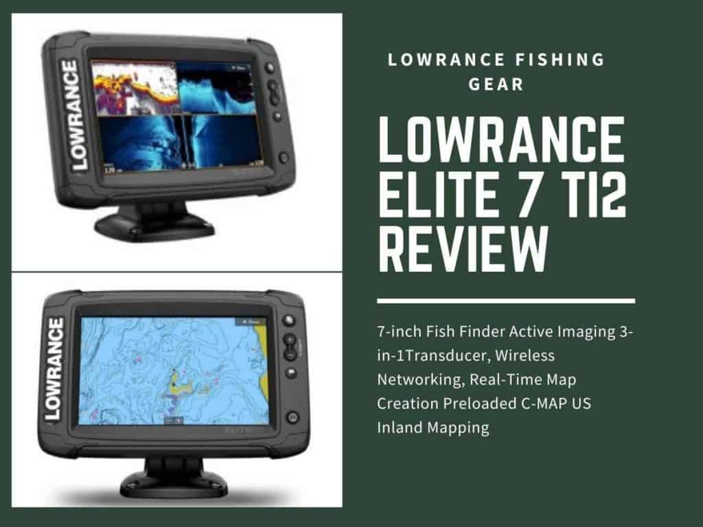 Lowrance Elite 7 Ti2 Review