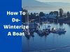 How To De-Winterize A Boat